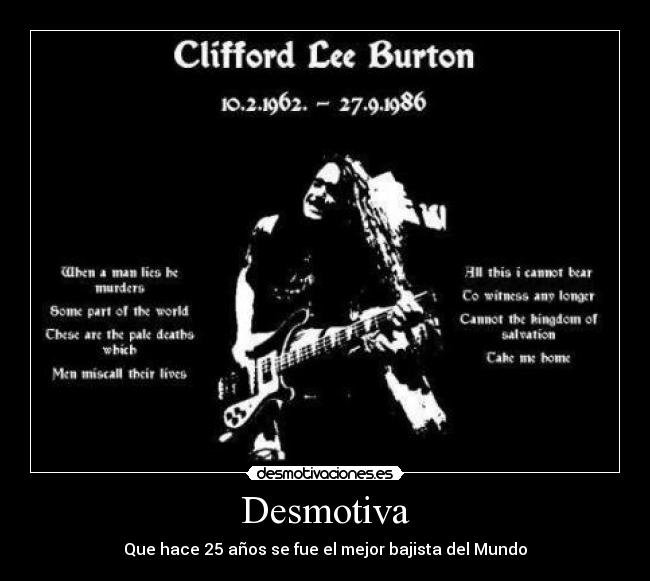 Desmotiva - Que hace 25 años se fue el mejor bajista del Mundo