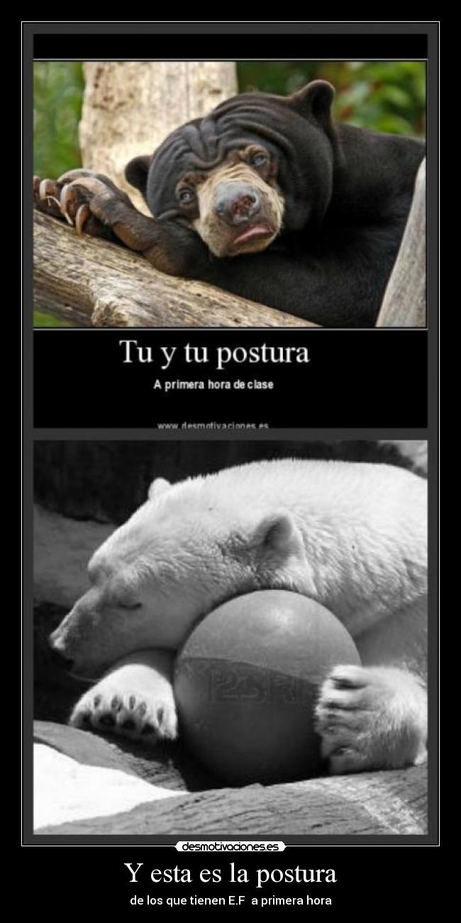 Y esta es la postura - de los que tienen E.F  a primera hora