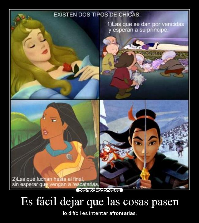 Es fácil dejar que las cosas pasen - 