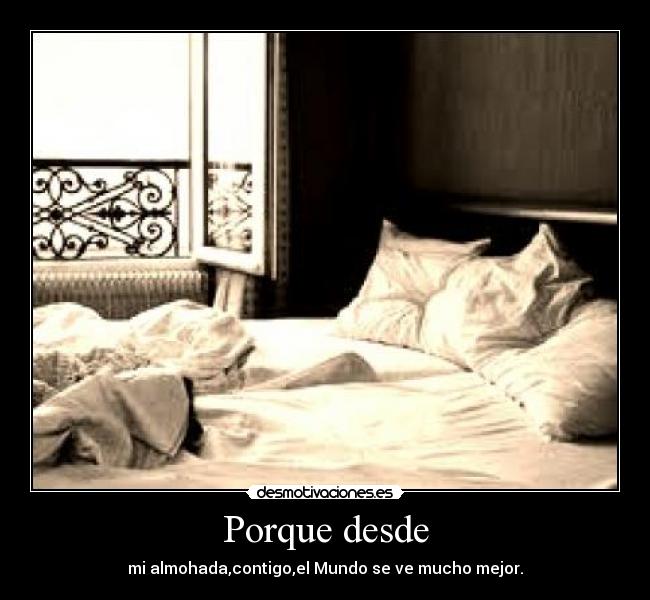 Porque desde -