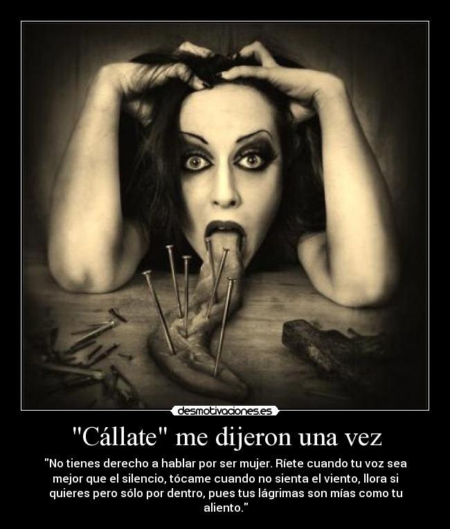 Cállate me dijeron una vez -