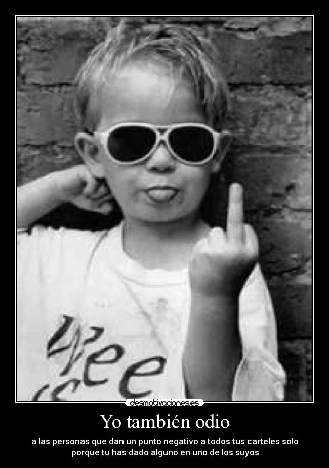 Yo también odio - 