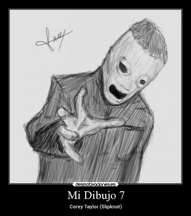 Mi Dibujo 7 - Corey Taylor (Slipknot)