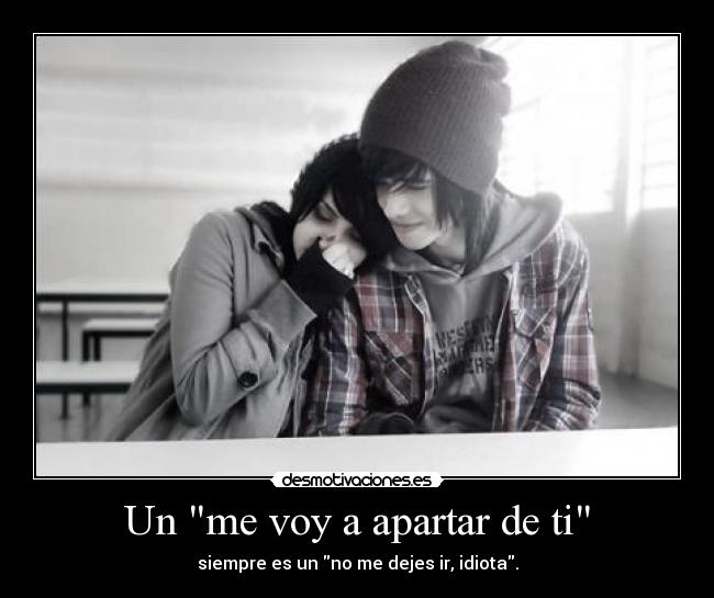 Un me voy a apartar de ti -