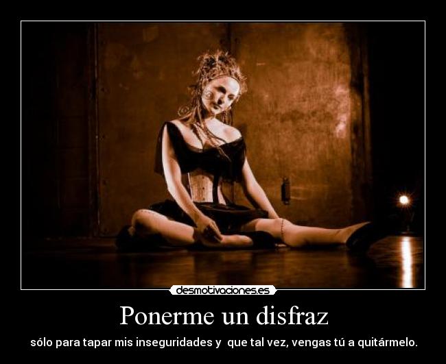 Ponerme un disfraz -