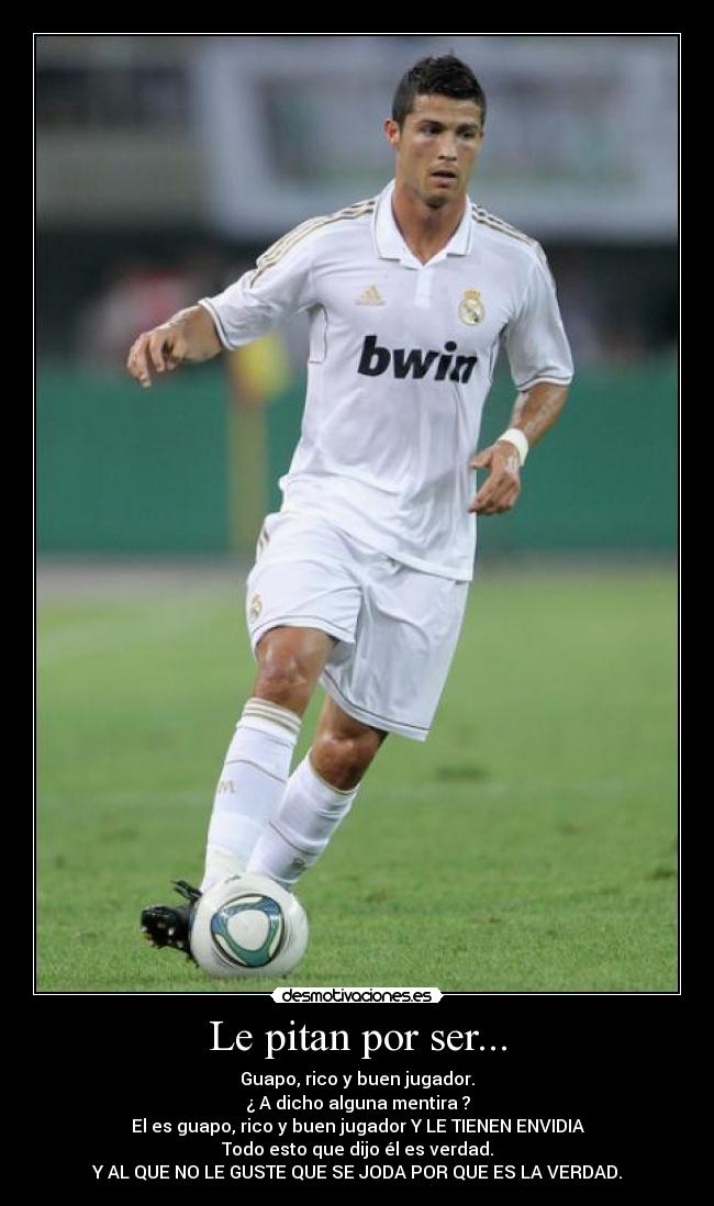 Le pitan por ser... -