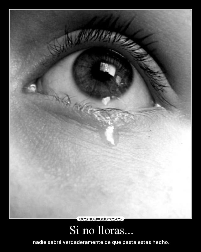 Si no lloras... - 