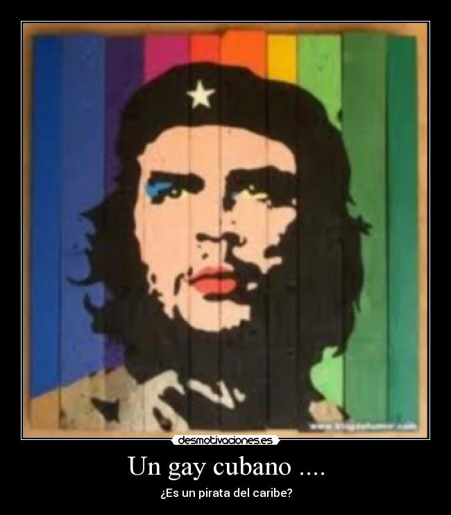 Un gay cubano .... - ¿Es un pirata del caribe?