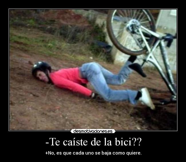 -Te caíste de la bici?? -