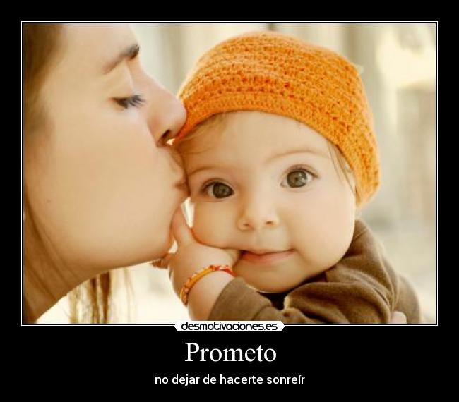 Prometo - no dejar de hacerte sonreír