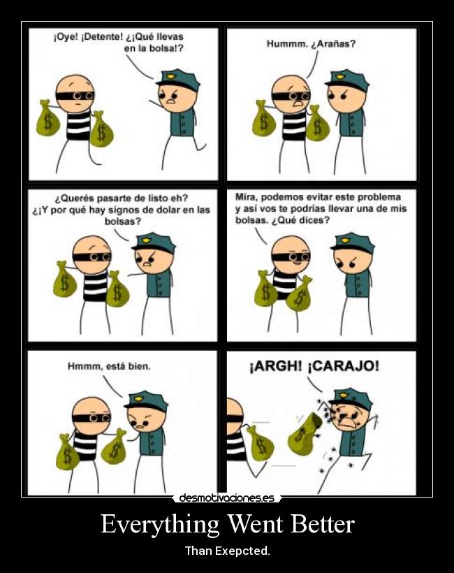 Everything Went Better -