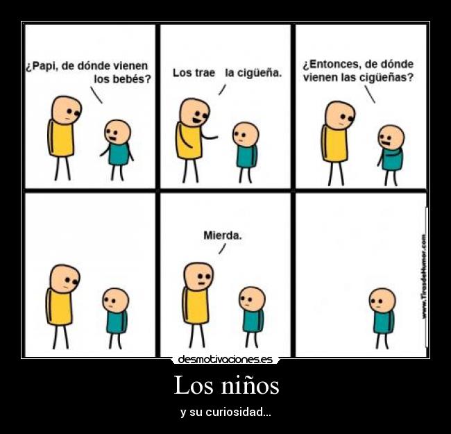 Los niños - y su curiosidad...