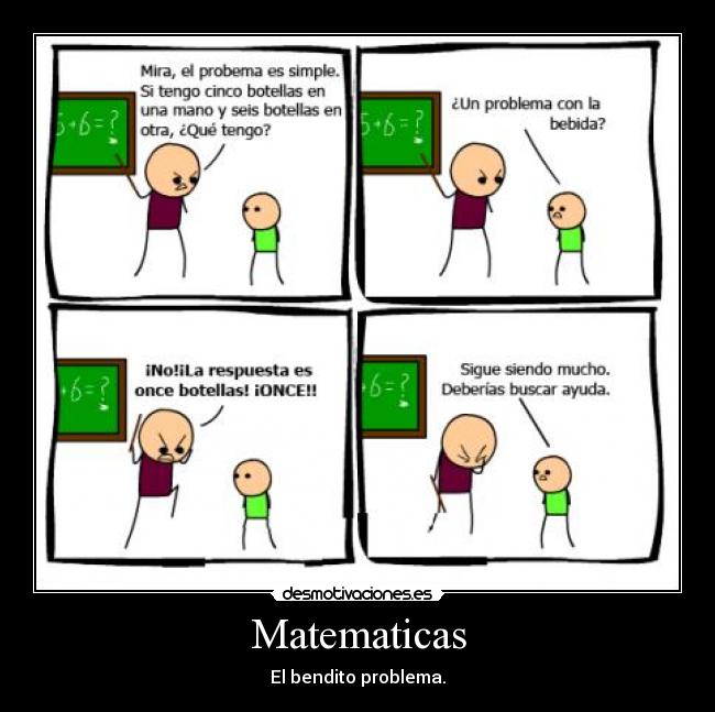 Matematicas - El bendito problema.