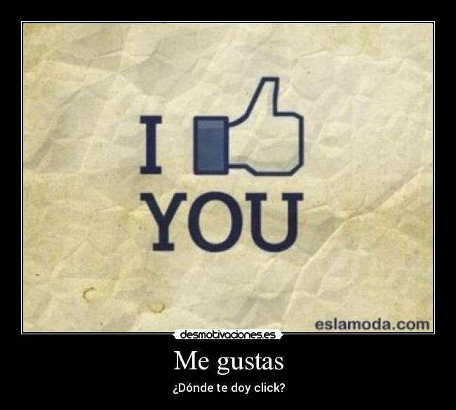 Me gustas -