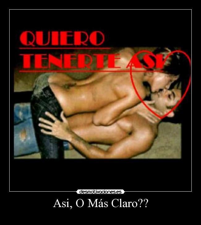 Asi, O Más Claro?? - 