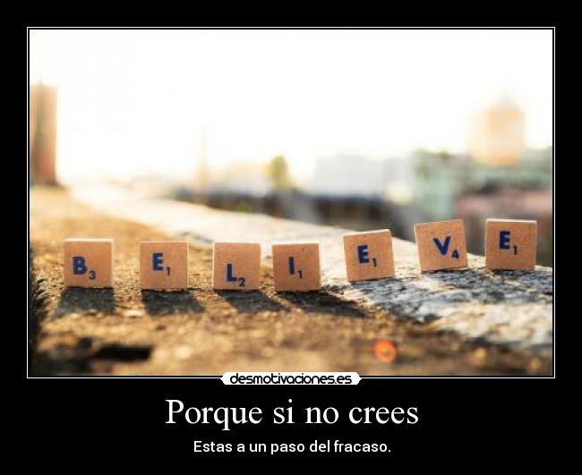 Porque si no crees - 