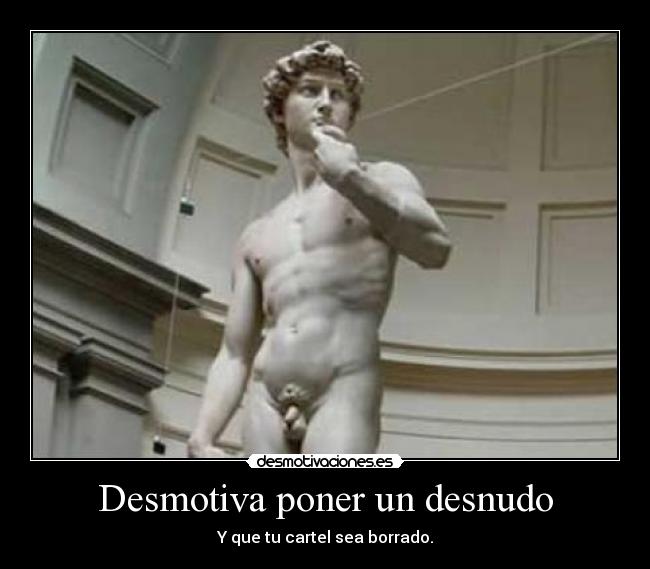 carteles david miguel angel desnudo borrar desmotivaciones