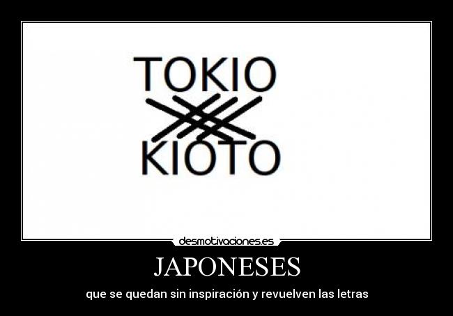 JAPONESES - que se quedan sin inspiración y revuelven las letras
