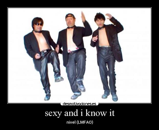 sexy and i know it - nivel (LMFAO)