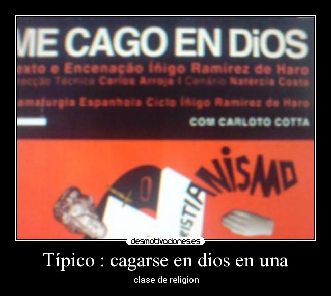 Típico : cagarse en dios en una - 