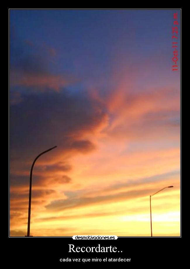 Recordarte.. - cada vez que miro el atardecer