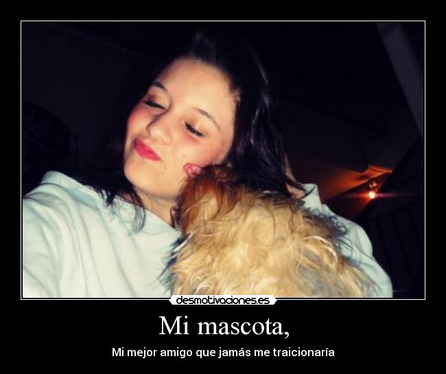 Mi mascota, - 