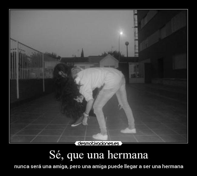 Sé, que una hermana -