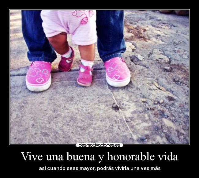 Vive una buena y honorable vida - 