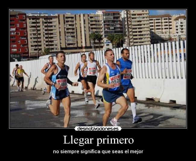 Llegar primero - no siempre significa que seas el mejor
