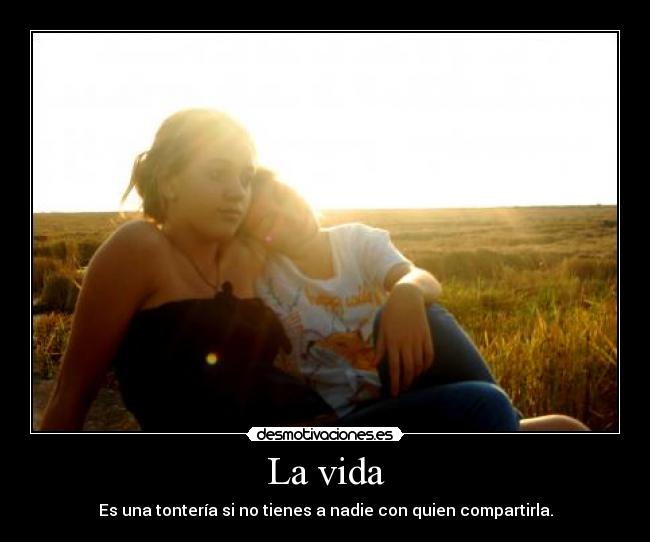 La vida -