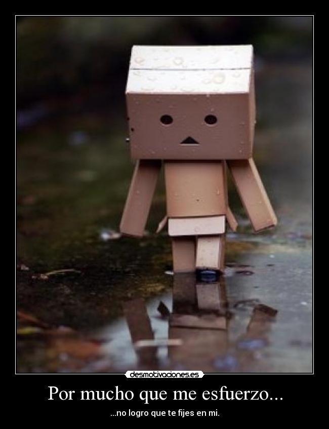 Por mucho que me esfuerzo... - 