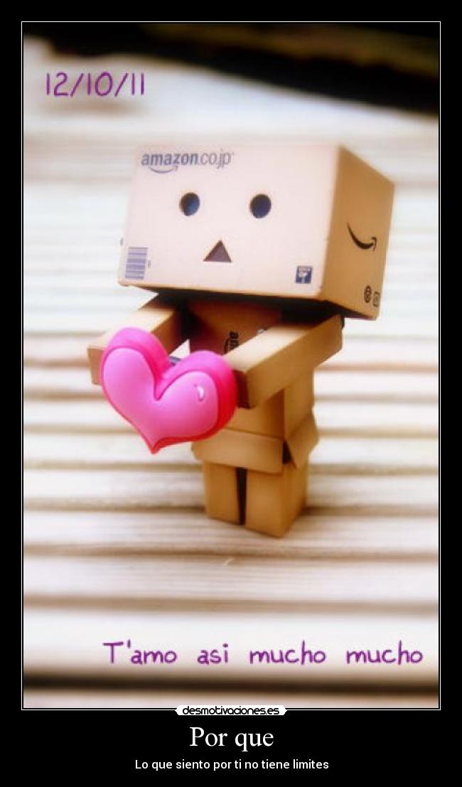 Por que - Lo que siento por ti no tiene limites