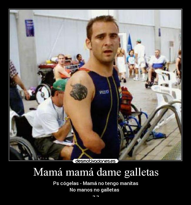 Mamá mamá dame galletas - 