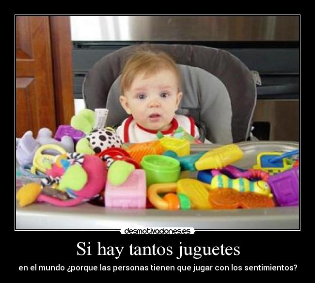 Si hay tantos juguetes -