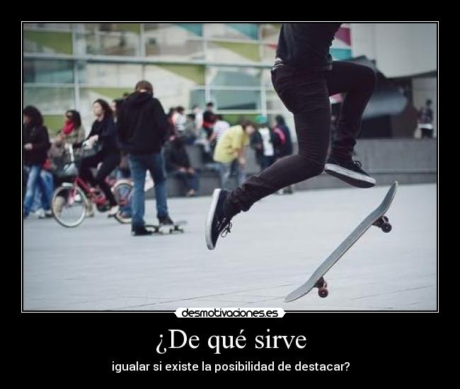 ¿De qué sirve - 