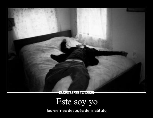 Este soy yo - los viernes después del instituto