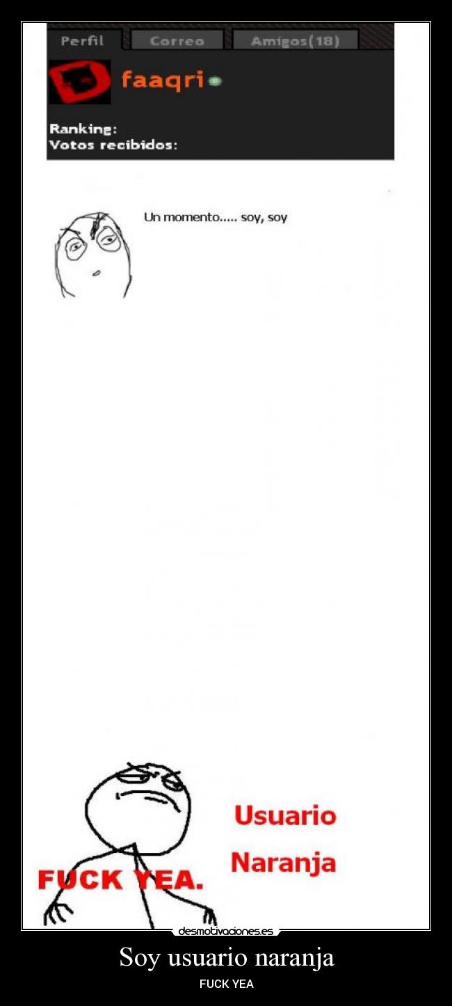Soy usuario naranja - FUCK YEA