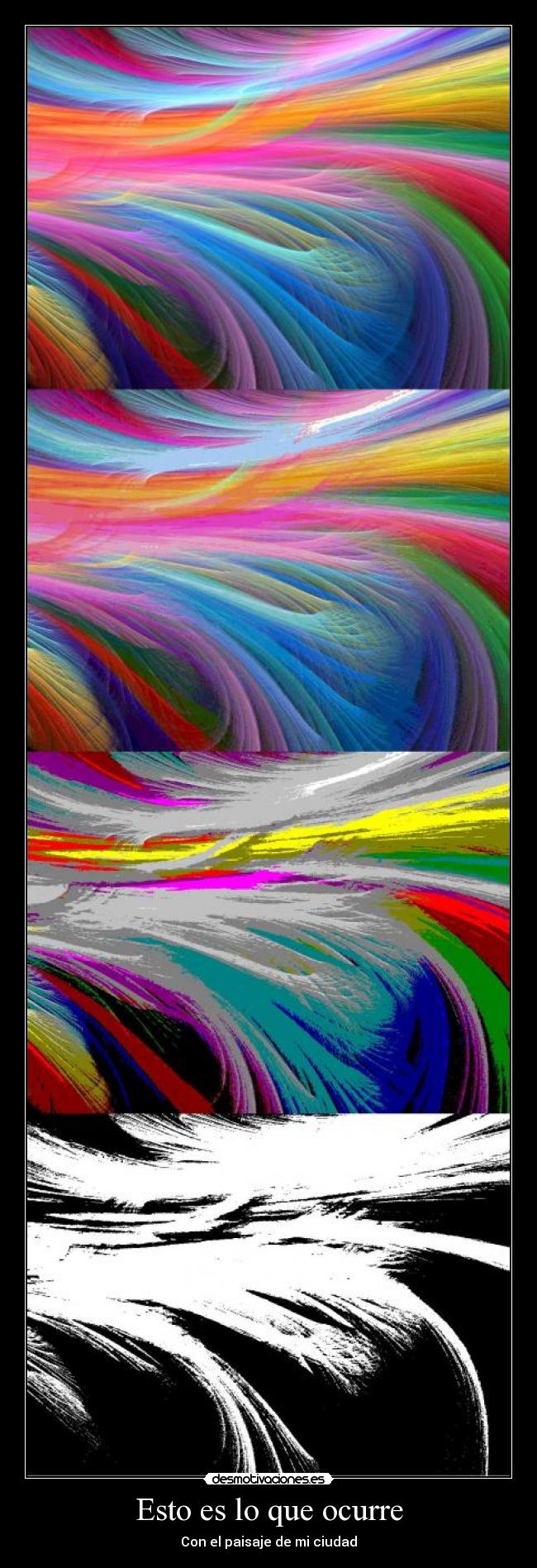 Esto es lo que ocurre - Con el paisaje de mi ciudad