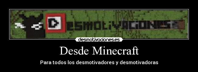 carteles naxoco minecraft mola desmotivaciones gatoses mejorable desmotivaciones