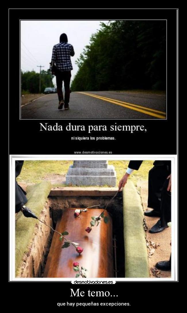 Me temo... - que hay pequeñas excepciones.