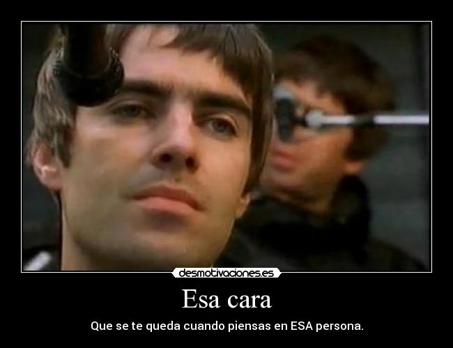 carteles esa cara desmotivaciones