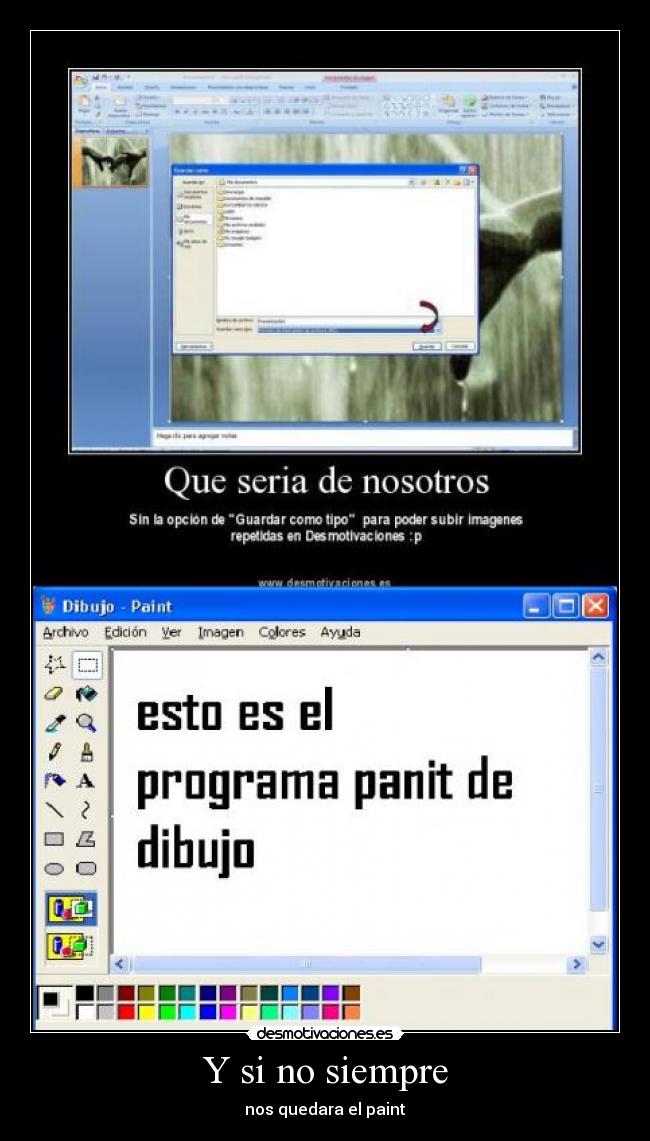 Y si no siempre - nos quedara el paint