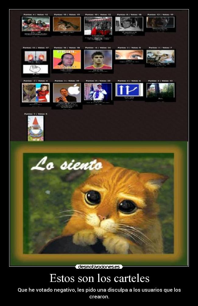 Estos son los carteles - Que he votado negativo, les pido una disculpa a los usuarios que los crearon.