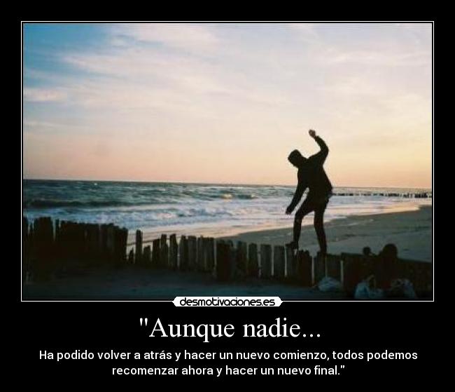 Aunque nadie... -