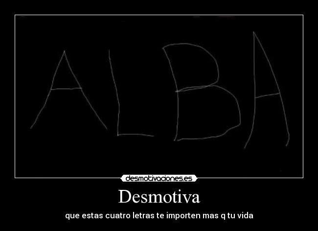 carteles alba alvarez desmotivaciones