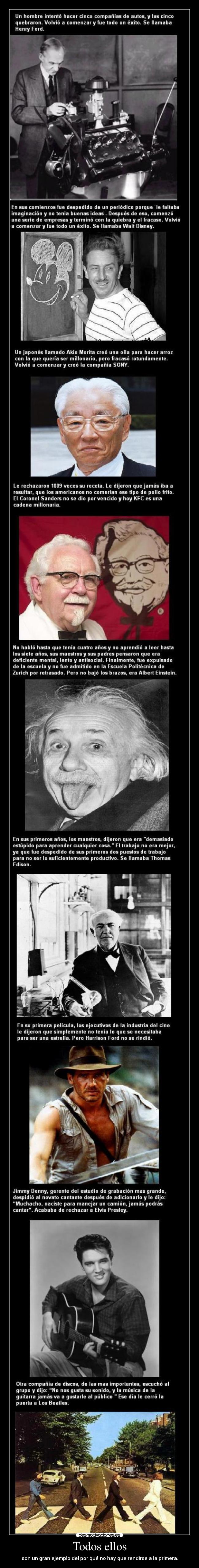 Todos ellos - son un gran ejemplo del por qué no hay que rendirse a la primera.