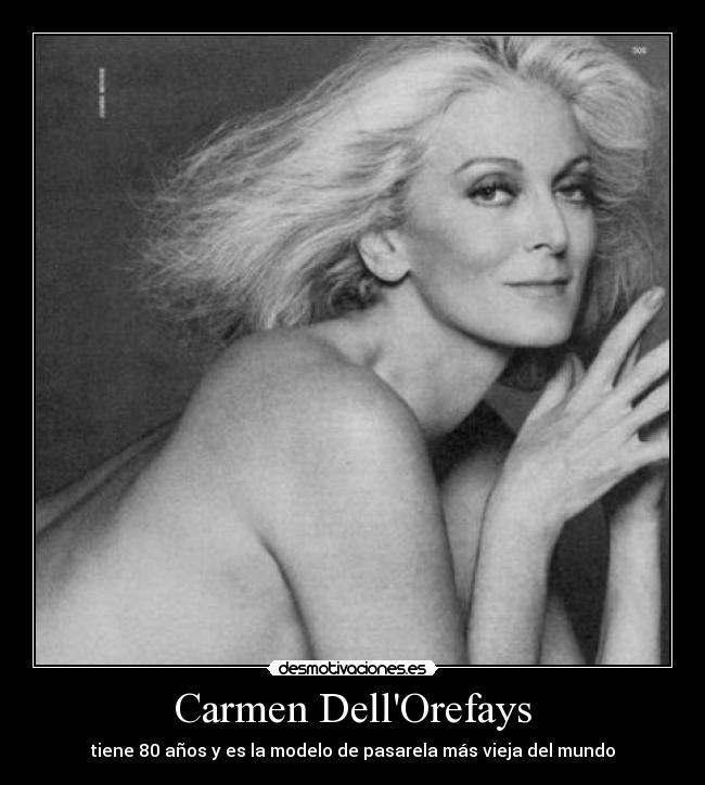 Carmen DellOrefays - tiene 80 años y es la modelo de pasarela más vieja del mundo