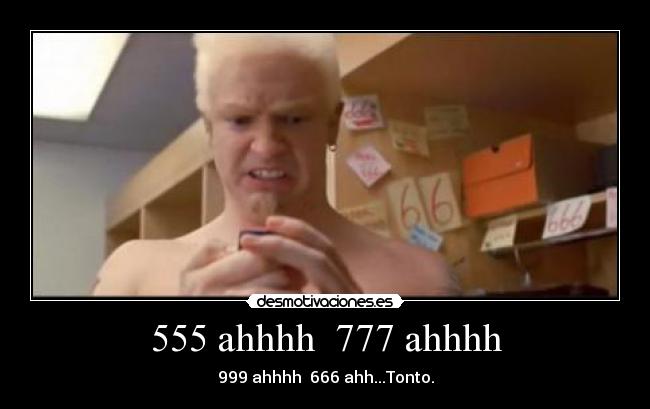 555 ahhhh  777 ahhhh - 