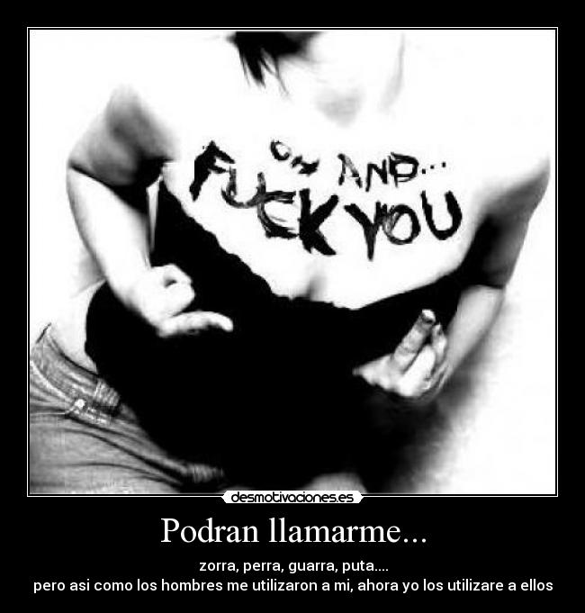 Podran llamarme... -