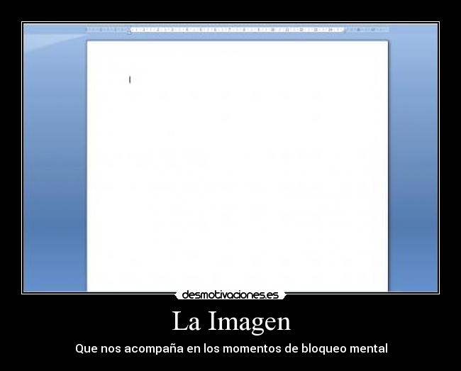 La Imagen - Que nos acompaña en los momentos de bloqueo mental